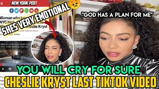 CHESLIE KRYST LAST TIKTOK BEFORE DEATH CHESLIE KRYST SHOWS PREMONISIONS ON HER LAST VLOG
