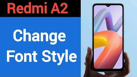 How to change font style, Redmi A2 me font style change kaise karen