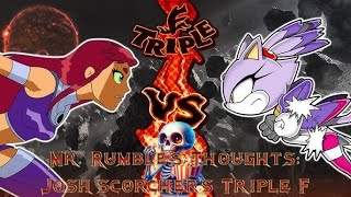 Mr. Rumble’s Thoughts: JoshsCorcher's Triple F