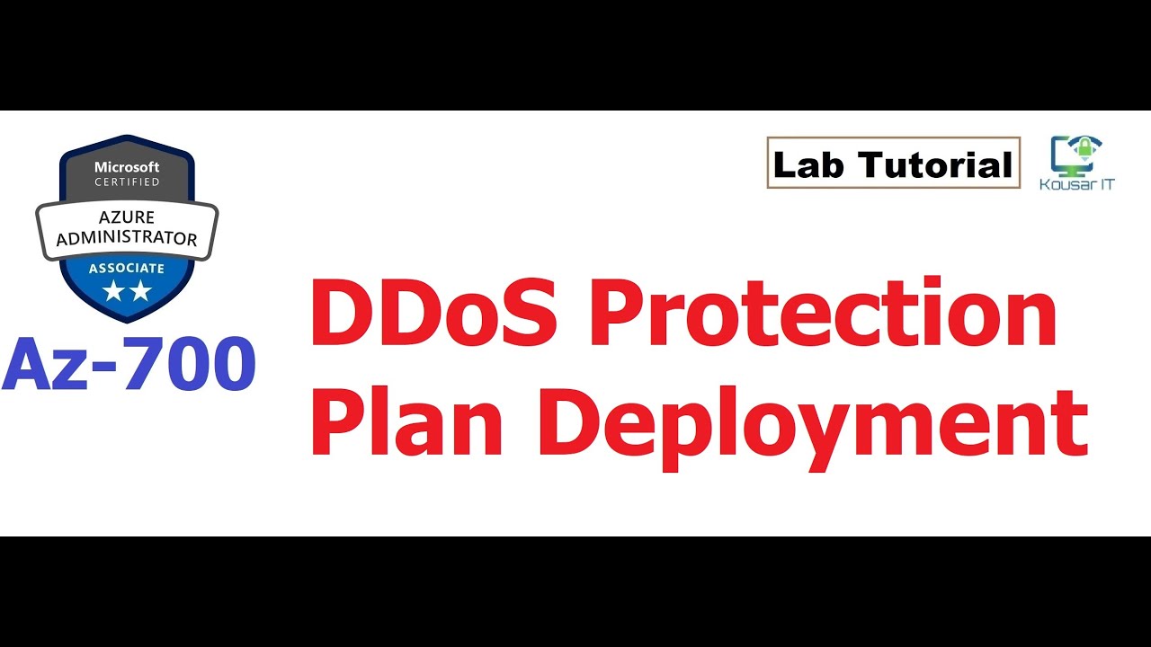 Az-700 : Azure DDoS Protection Deployment