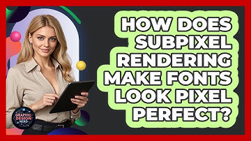 How Does Subpixel Rendering Make Fonts Look Pixel Perfect? - Graphic Design Nerd
