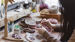 : Visual Diary | A Day of Crocheting & Embroidery | Starting Granny Square Blanket, Slow Stitching