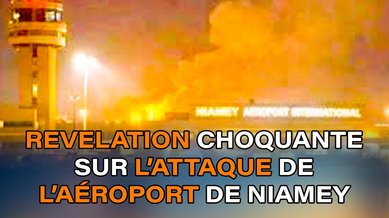 Niger : ce que l’on découvre sur l’attaque de l’aéroport de Niamey choque l’opinionEvélation