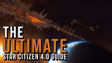 The Ultimate New Player Guide to Star Citizen 4.0