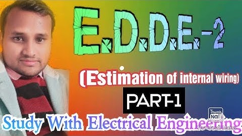 E.D.D.E-2(Estimation of internal wiring):PART-1(I E RULE BY ABHIMANYU SIR)