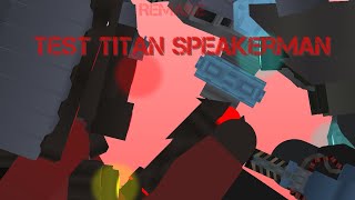 (Remake) TEST TITAN SPEAKERMAN