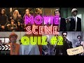 Movie Scene Quiz #2 - Can you guess the movie from these short clips??