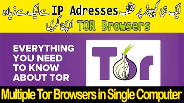 Multiple Tor Browsers with Different IP Address | Hacking Tips