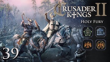 Crusader Kings 2: Holy Fury — Part 39 - Preparing for War