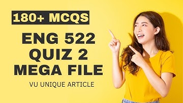 ENG 522 Quiz 2 Preparation 2023 / Most Important & Frequently asked MCQS / ENG 522 Guess 100%
