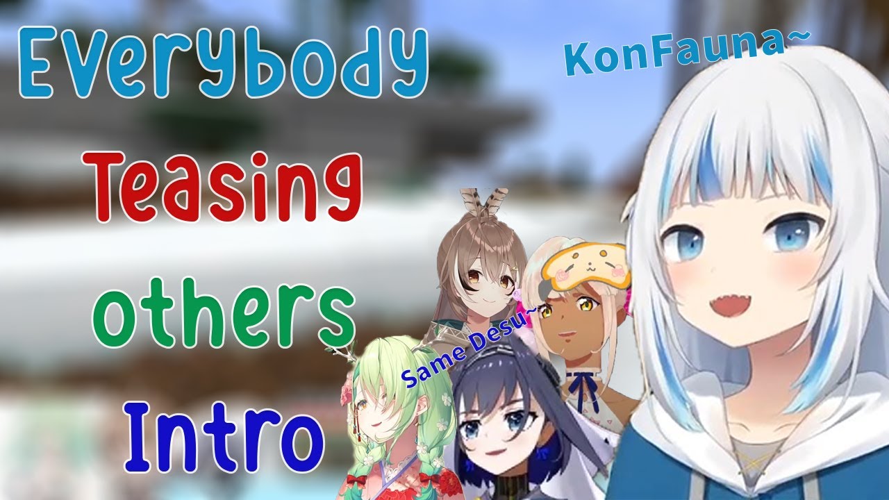 Everybody Just Teasing Other's Intro and Sign Off, Gura Kronii Fauna Sana Mumei