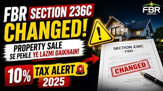 FBR Section 236C Changed! Property Sale se pehle ye lazmi daikhain | 10% Tax Alert 2025