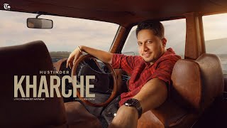 Kharche  Song Hustinder  Prabhjot Matwani  Desi Crew  Youngsters  Latest Punjabi Song