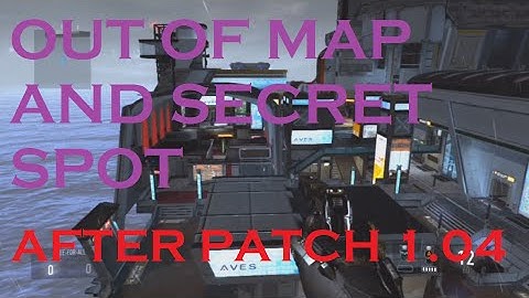 Advanced Warfare - Secret Spot and Out of Ascend After 1.04