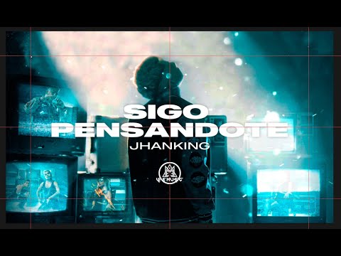 SIGO PENSANDOTE - Jhanking | (Prod.BiologicoenelBeat) (VIDEO OFICIAL)
