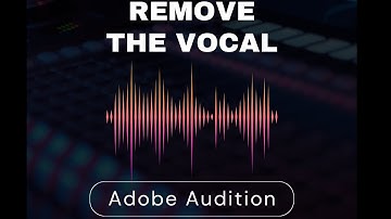 How To Remove Vocal, Use Adobe Audition
