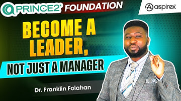 PRINCE2 7 Foundation Course | People: Leading Successful Project Teams | Aspirex