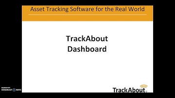 Asset Tracking - TrackAbout Tutorial - Dashboard Overview