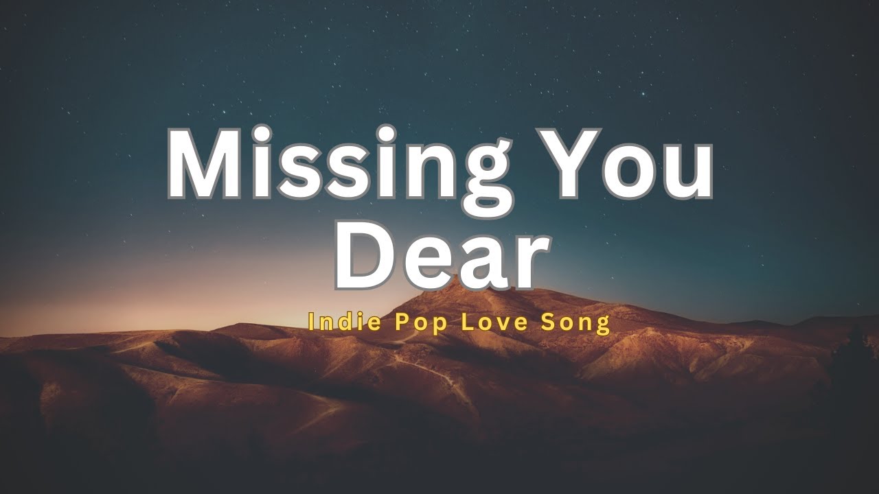 Missing You Dear – Indie Pop Love Song | Alternative Indie Electronic | AI Indie Music