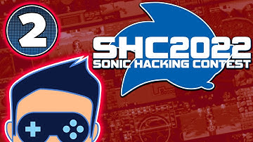 Sonic Hacking Contest 2022 - Stream 2