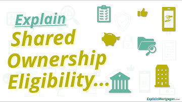 Shared Ownership Eligibility  | by Explain Mortgages