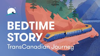 Bedtime Story | TransCanadian Train Journey | Fall Asleep Faster | BetterSleep screenshot 4