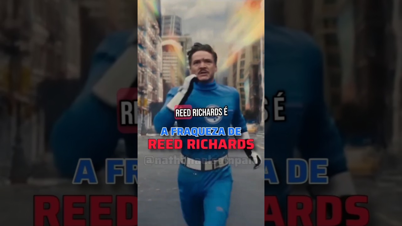 A FRAQUEZA DE REED RICHARDS 