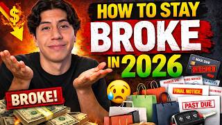 How To Stay Broke in 2026 (Free Guide)