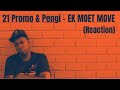 21 Promo & Pengii - EK MOET MOVE (reaction) #21promo #pengii#goats