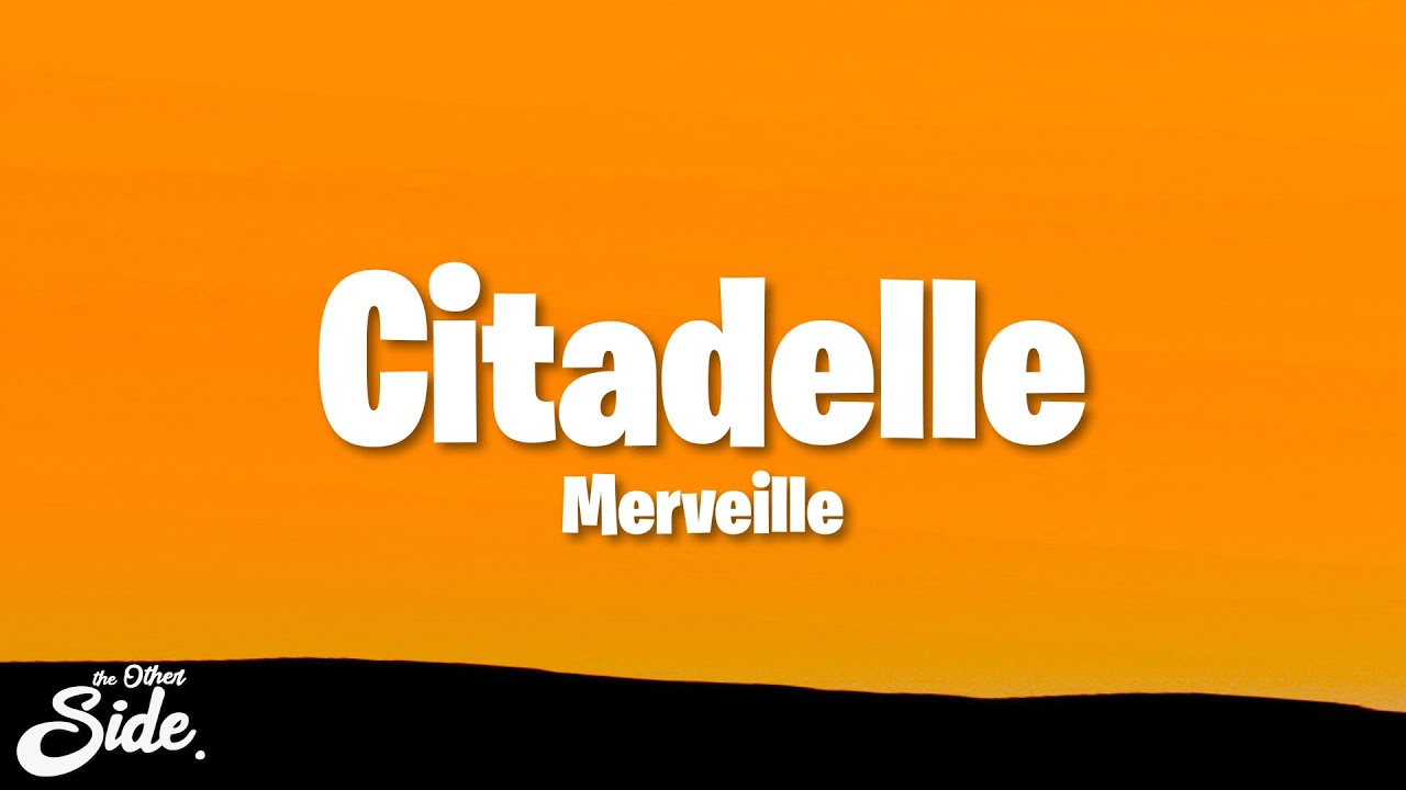 Merveille - Citadelle (Paroles / Lyrics) 