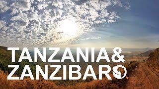 Tanzania \& Zanzibar - Where to go and what to see