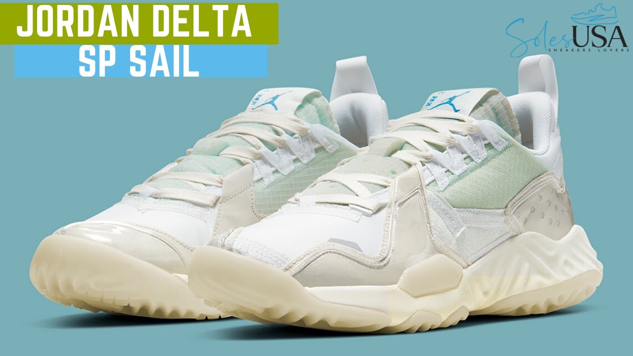 Jordan Delta SP Sail - Sneaker Preview