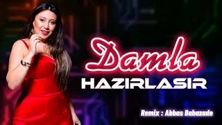 Damla - Hazirlasir  Remix ( Abbas Babazade ) Resimi