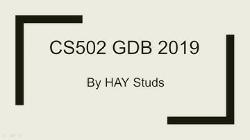 CS502 GDB 2019