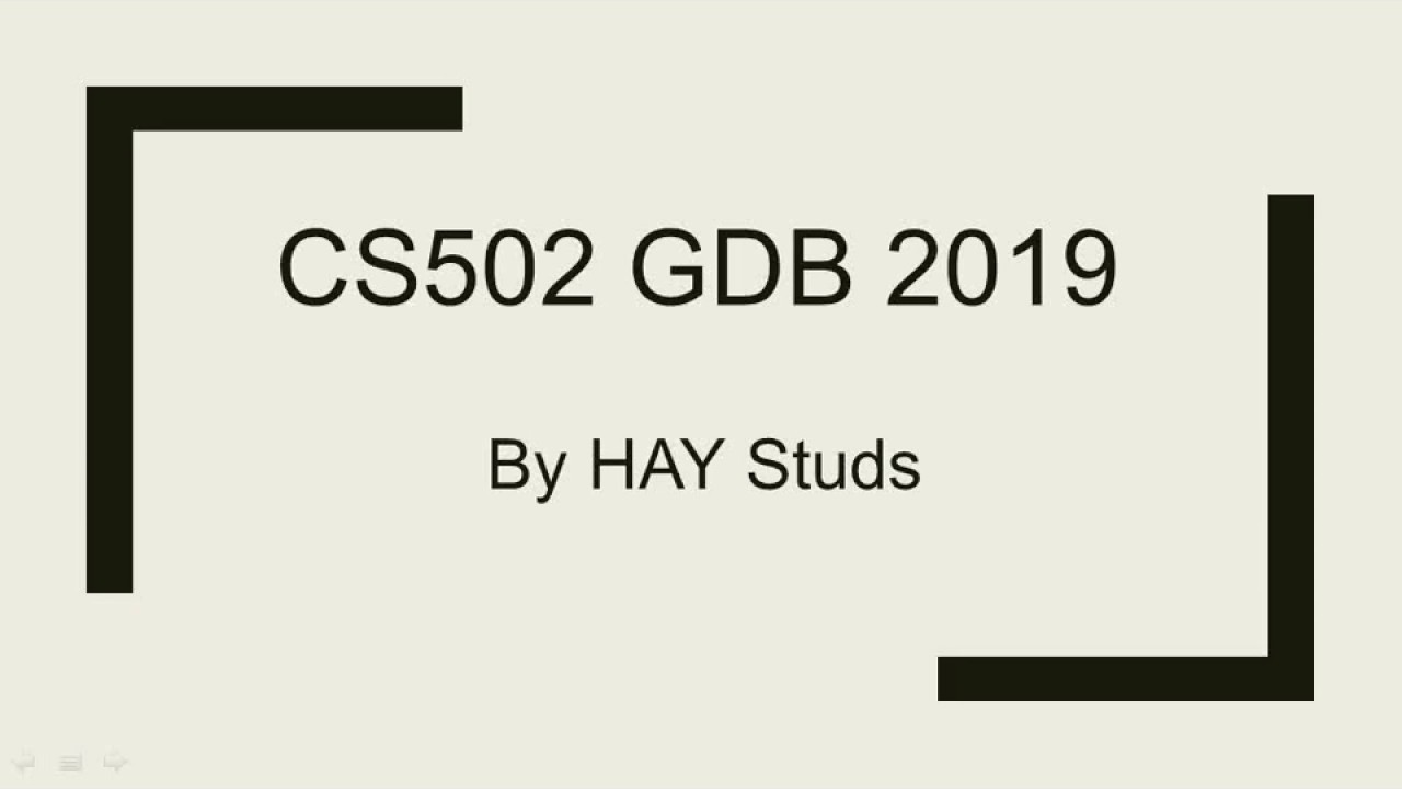 CS502 GDB 2019