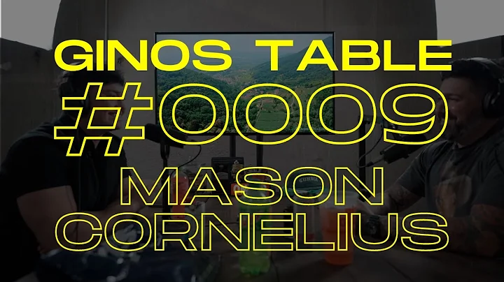 Ginos Table - Episode #0009 - Mason Cornelius