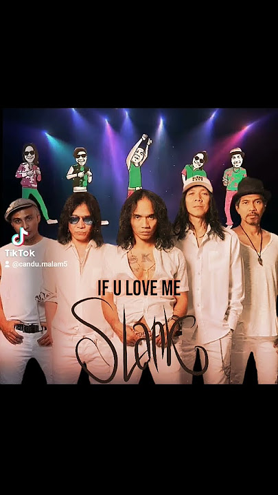 Slank *If U Love Me
