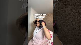 GRWM hair vlog #contentcreator #getreadywithme #grwm #hairappointment #grwmfortheday #morningvlog