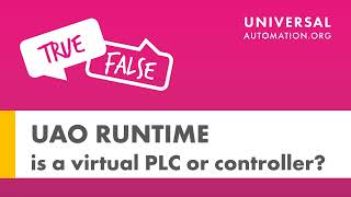 Is UniversalAutomation.org Runtime a Virtual PLC or Controller?
