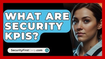 What Are Security KPIs? - SecurityFirstCorp.com