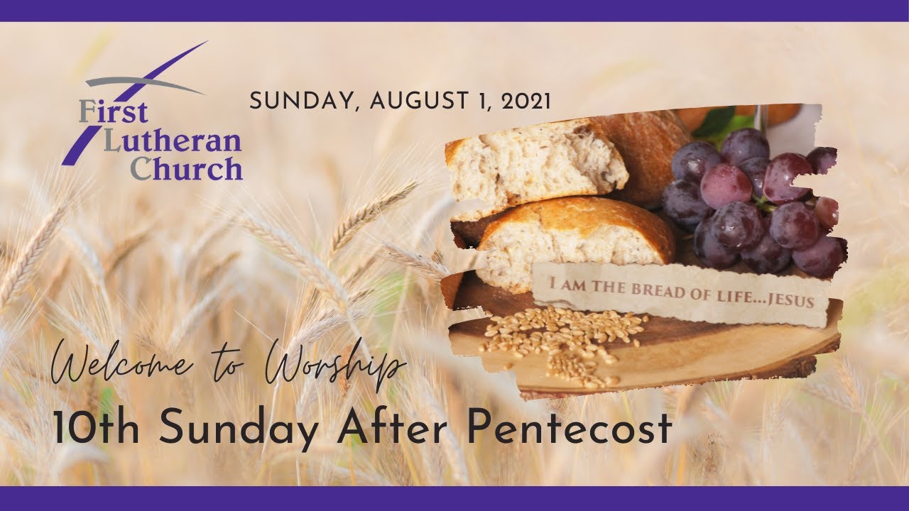 First Lutheran Church Janesville, WI, August 1, 2021 Worship Live