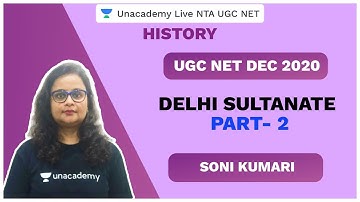 UGC NET DEC 2020 | Delhi Sultanate part- 2 | History | Soni | Unacademy Live