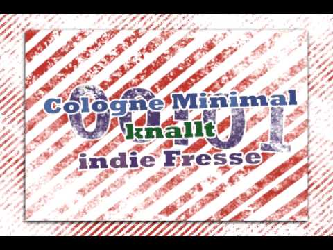 CologneMinimal knallt indie Fresse ( PREVIEW )