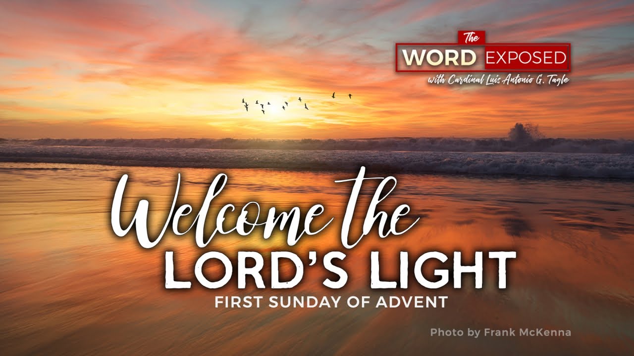 The Word Exposed - WELCOME THE LORD'S LIGHT (December 1, 2019) The Word Exposed - WELCOME THE LORD'S LIGHT (December 1, 2019)