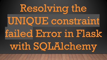 Resolving the UNIQUE constraint failed Error in Flask with SQLAlchemy