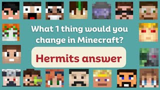 Full Hermitcraft Hermits tell us what they would change in Minecraft Funny Q&A Update