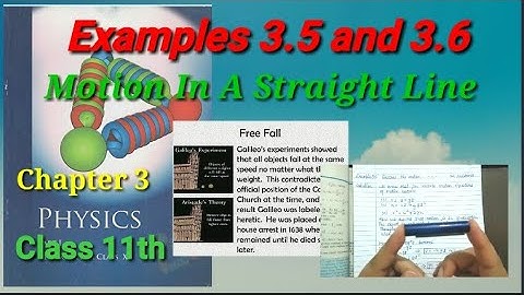 Example 3.5 and 3.6 | Physics | Class 11th | Chapter 3 | Motion in a Straight Line |