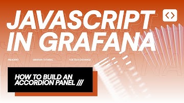 Prescient: How to Use HTML/CSS/JS in Grafana | Building Accordion Panel in Grafana