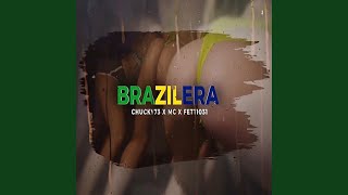 Brazilera - Chucky73, Fetti031 & MC