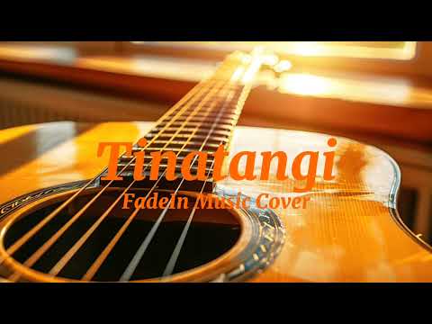 Tinatangi (Adie)- FadeIn Music Cover